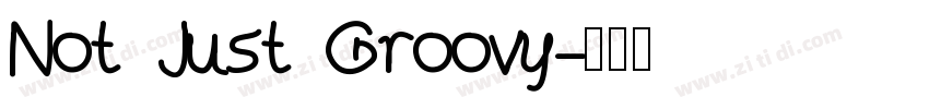 Not Just Groovy字体转换